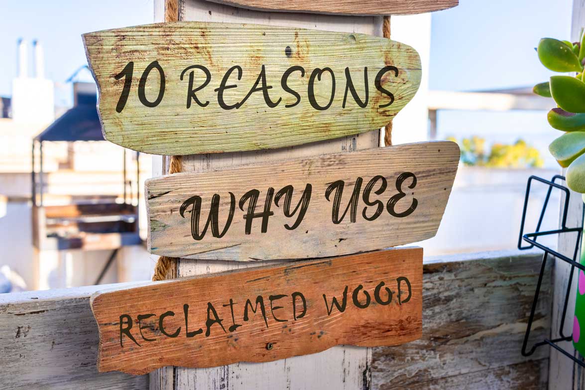 why use reclaimed wood